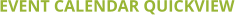EVENT CALENDAR QUICKVIEW